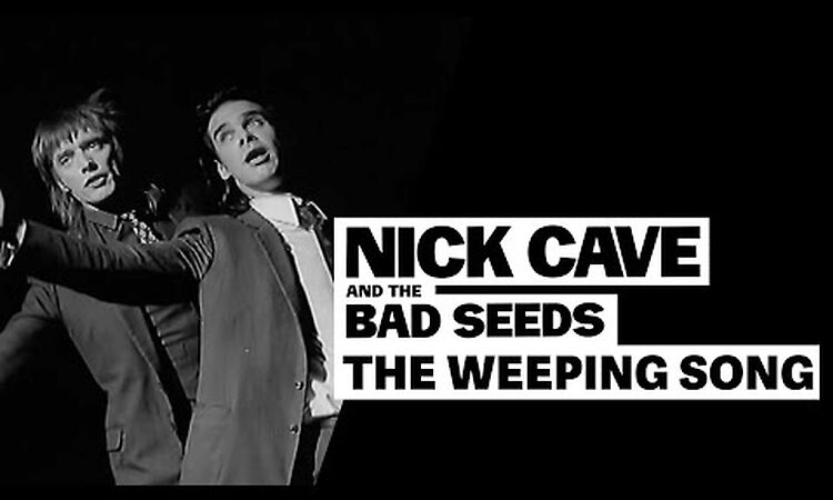 Nick Cave & The Bad Seeds - The Weeping Song (Official Video)