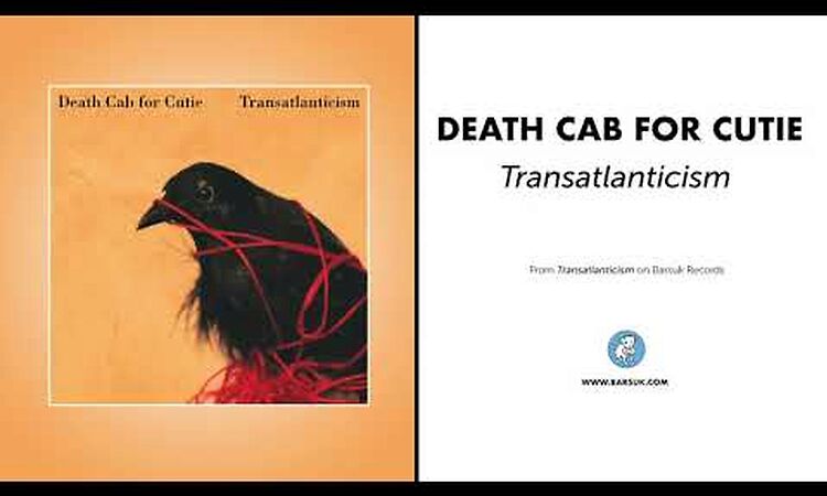 Death Cab For Cutie - "Transatlanticism" (Official Audio)