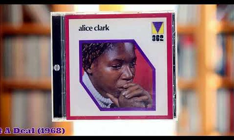 Alice Clark- You Got A Deal