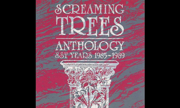 Screaming Trees ‎– Anthology (SST Years: 1985–1989) [FULL ALBUM | HQ SOUND]