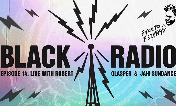 Robert Glasper - Black Radio Episode 14