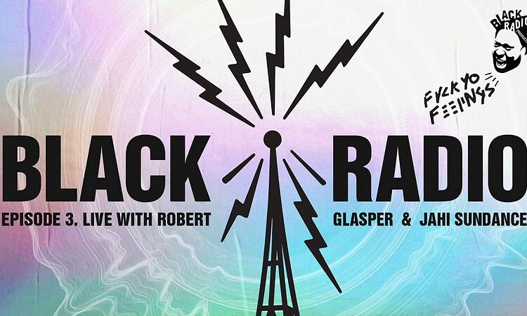 Robert Glasper - Black Radio Episode 3