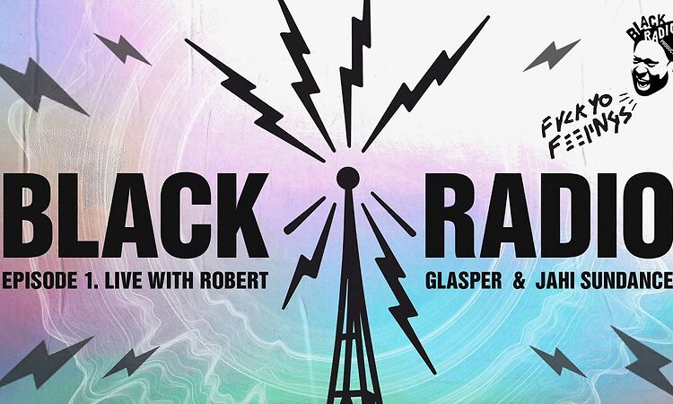 Robert Glasper - Black Radio Broadcast Episode 1