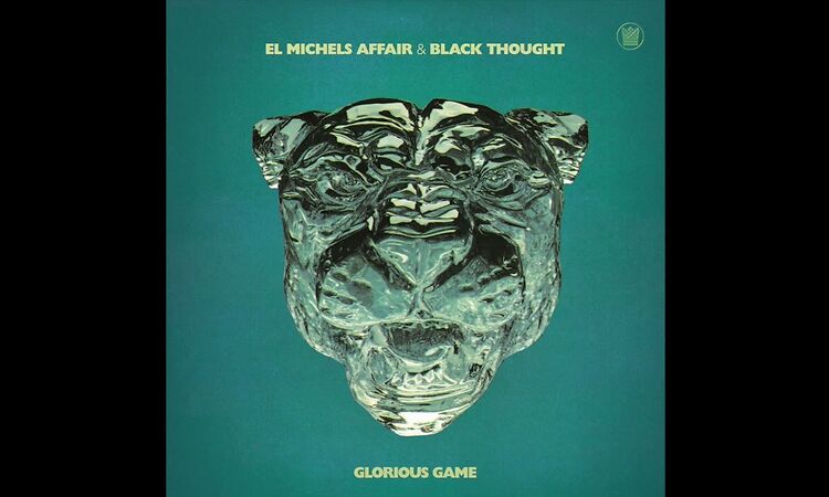 El Michels Affair & Black Thought - Glorious Game - Full Album Stream