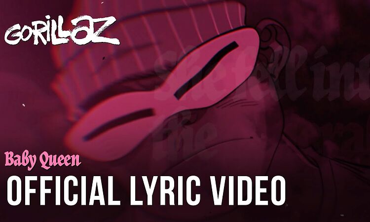 Gorillaz - Baby Queen (Official Lyric Video)