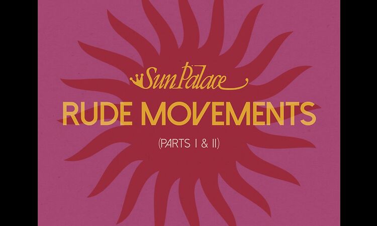 SunPalace - Rude Movements (7" Mix Part 1)