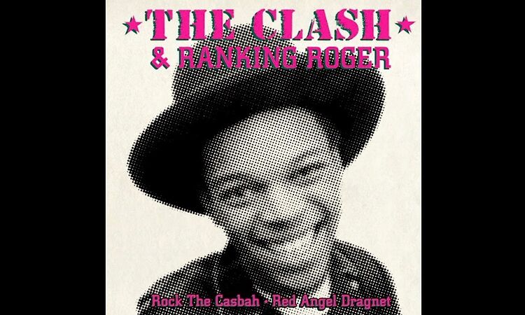 THE CLASH & Ranking Roger - "Rock The Casbah"