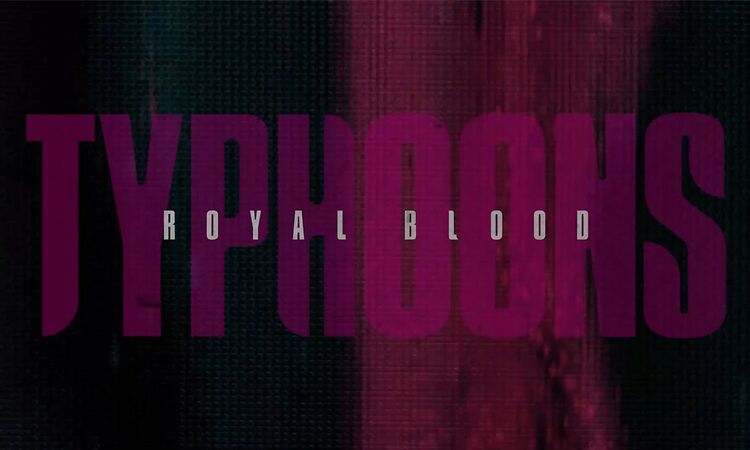 Royal Blood - Typhoons (Official Audio)