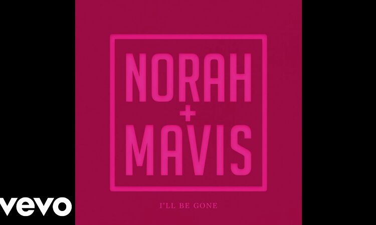 Norah Jones, Mavis Staples - I'll Be Gone (Audio)