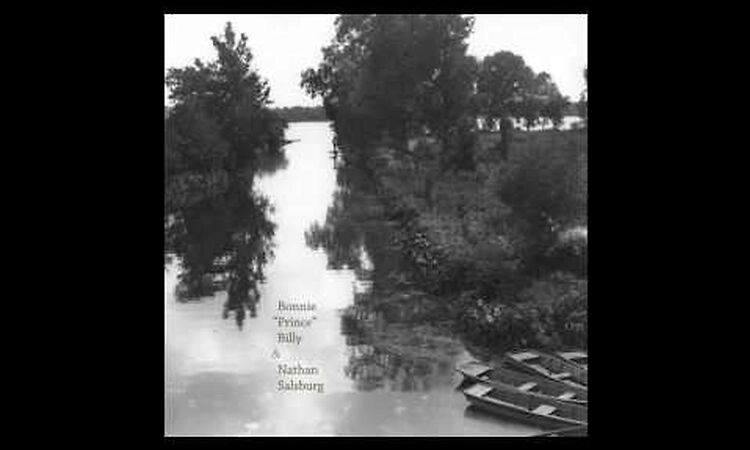 Bonnie "Prince" Billy & Nathan Salsburg - "Beargrass Song" (Official Audio)