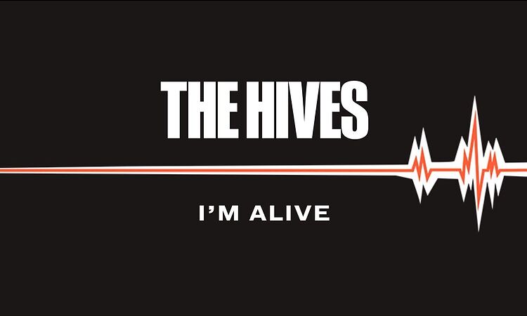 The Hives - I'm Alive (Audio)