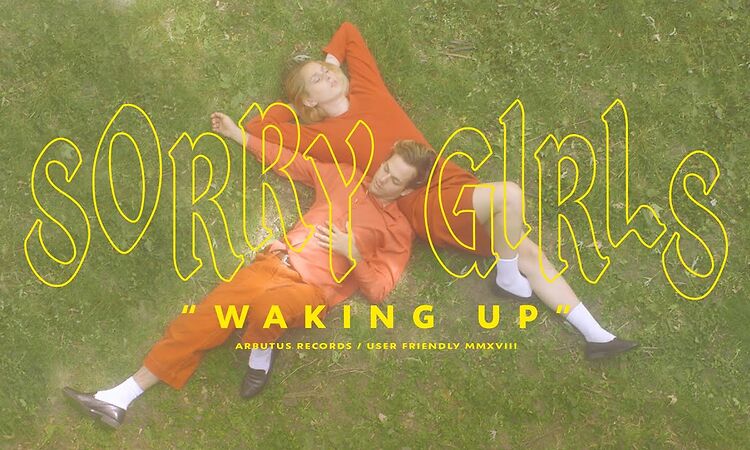 Sorry Girls - Waking Up (Official Video)