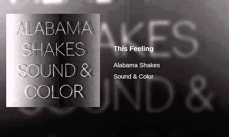 Alabama Shakes   This Feeling