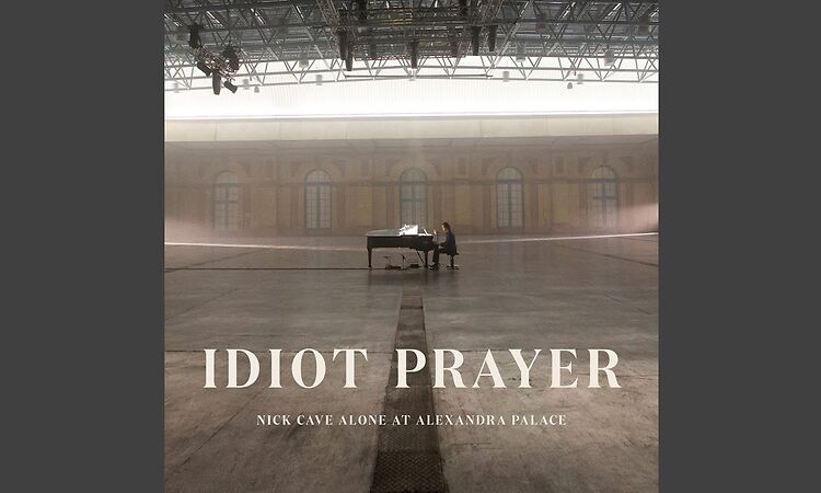 Idiot Prayer (Live at Alexandra Palace, 2020)