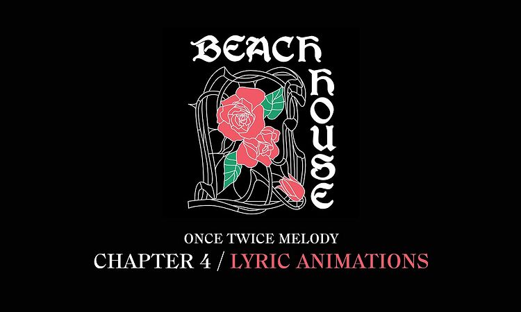 BEACH HOUSE - ONCE TWICE MELODY: CHAPTER FOUR