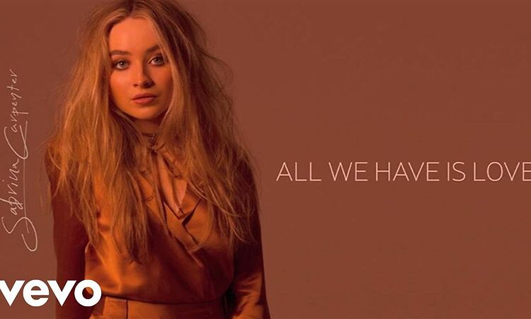 Sabrina Carpenter - All We Have Is Love (Audio Only)