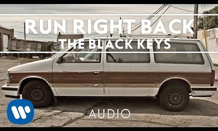 The Black Keys - Run Right Back [Audio]