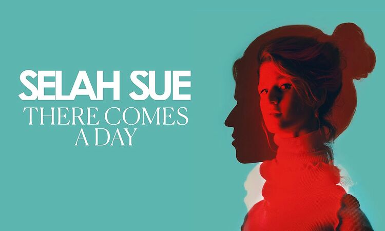 Selah Sue - There Comes a Day