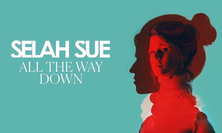 Selah Sue - All the Way Down