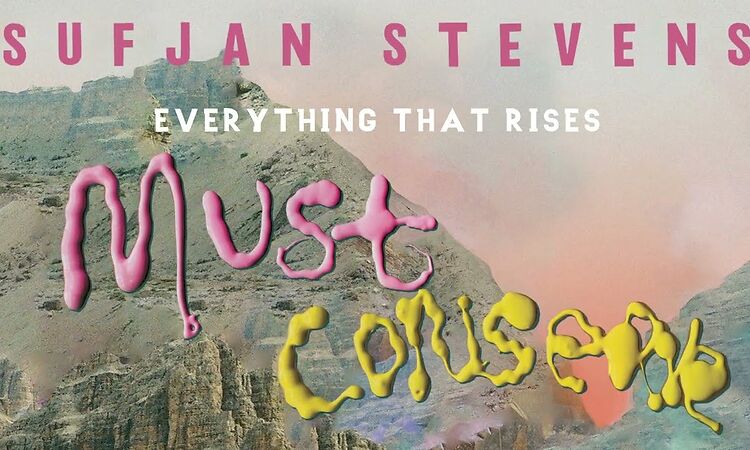 Sufjan Stevens - Everything That Rises (Official Lyric Video)