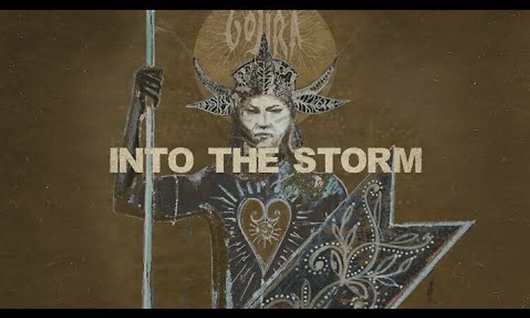 Gojira - Into The Storm [LYRIC VIDEO]