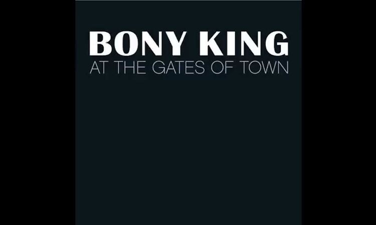 Bony King - At the gates of town