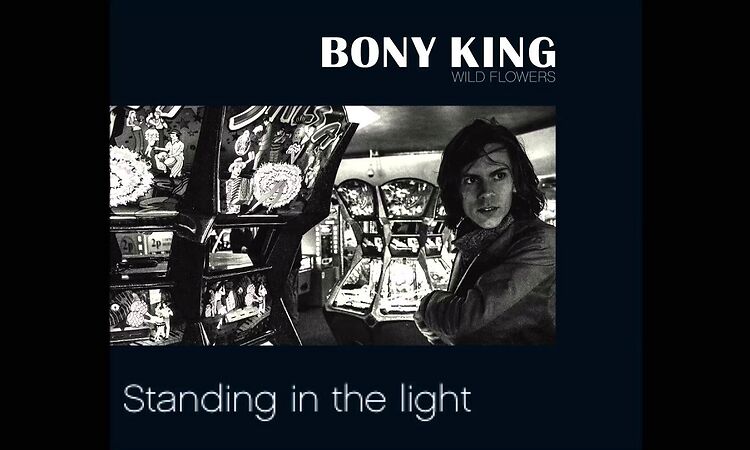 Bony King - Standing in the Light