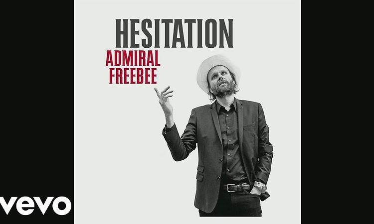 Admiral Freebee - Hesitation (Still)