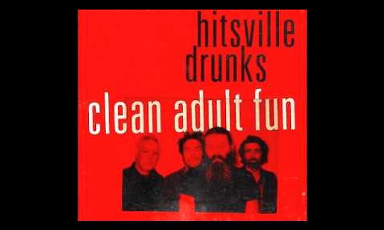 Hitsville Drunks - Clean Adult Fun