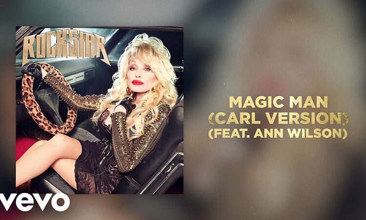 Dolly Parton - Magic Man (Carl Version) (feat. Ann Wilson) (Official Audio)