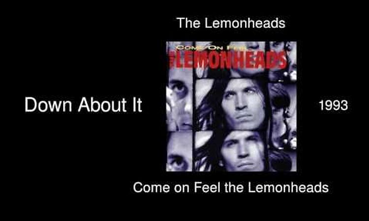 The Lemonheads - Down About It - Come on Feel the Lemonheads [1993]