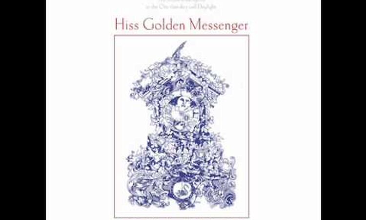 Hiss Golden Messenger - Balthazar's Song - Poor Moon