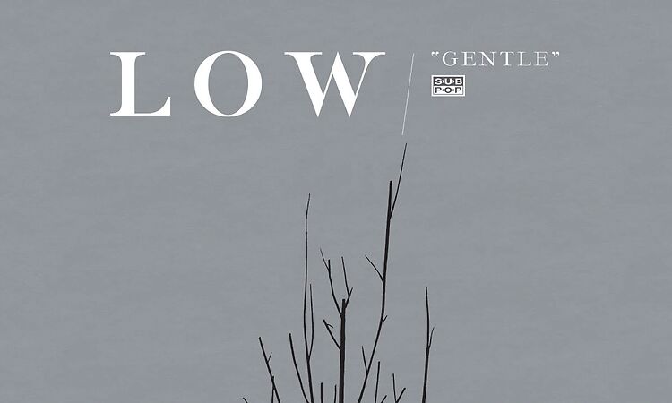 Low - Gentle