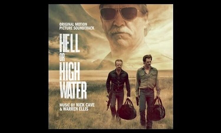 Nick Cave & Warren Ellis - Robbery - Hell or High Water (Original Motion Picture Soundtrack)