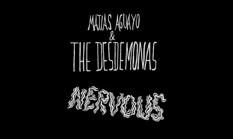 Matias Aguayo & The Desdemonas - "Nervous"