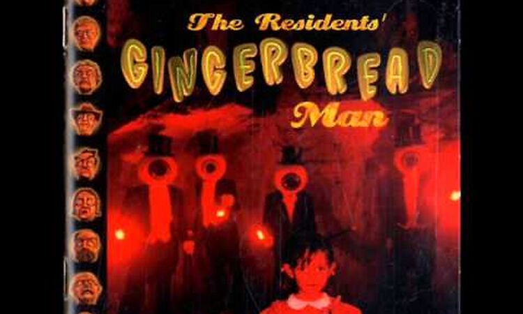 Gingerbread Man - The Residents