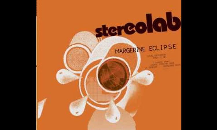 Stereolab - Margerine Rock