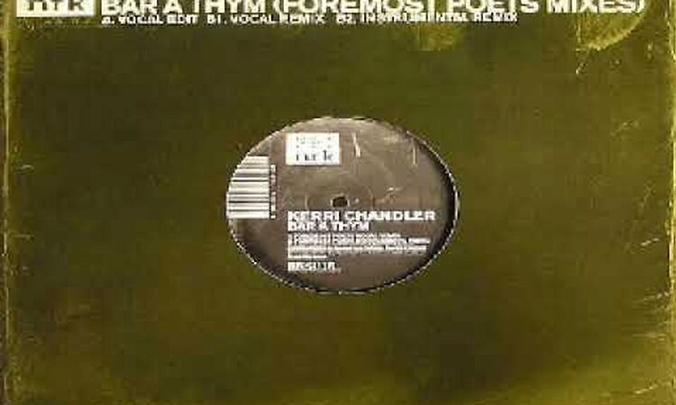 Kerri Chandler ‎– Bar A Thym (Foremost Poets Vocal Edit)