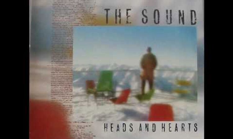 The Sound - Heads And Hearts (FULL ALBUM)