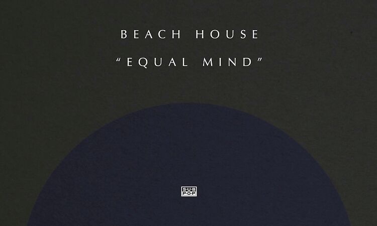 Beach House - Equal Mind