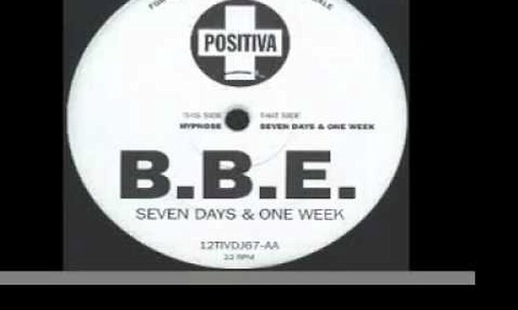 B B E    Seven Days and One Week   Original Club Mix