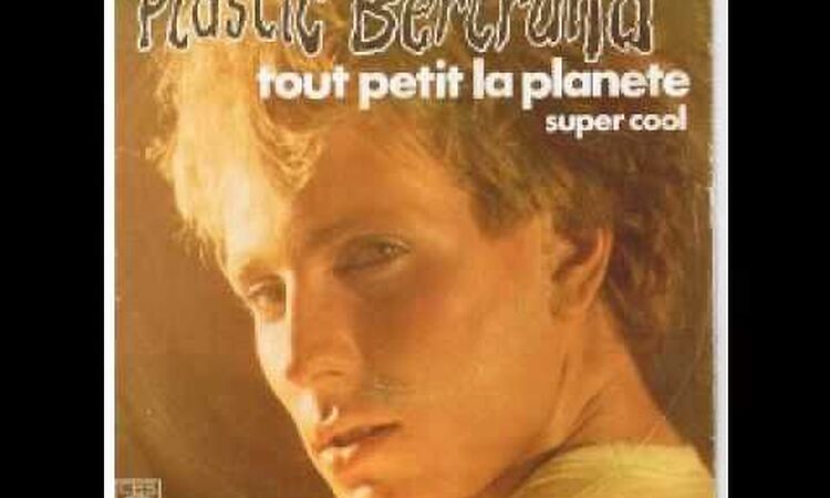 Plastic Bertrand - Tout petit la planete (1978)