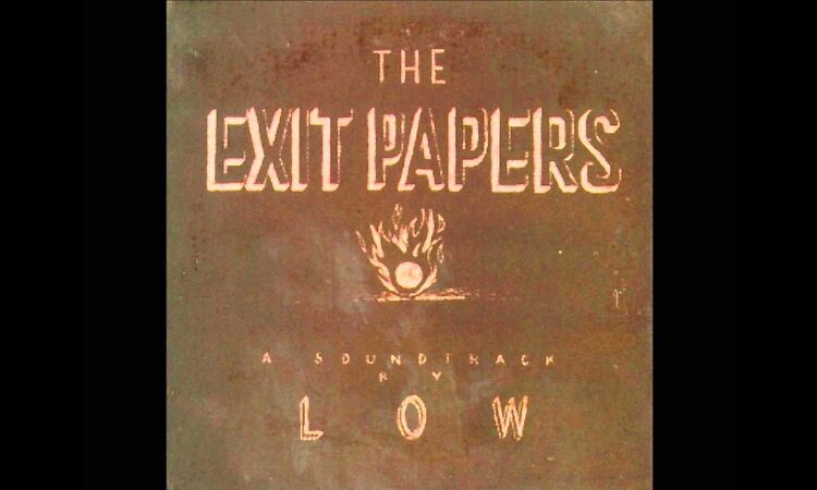 Low - The Exit Papers 1