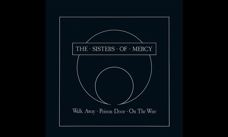 The Sisters Of Mercy - Walk Away 12" (High Quality Needledrop)