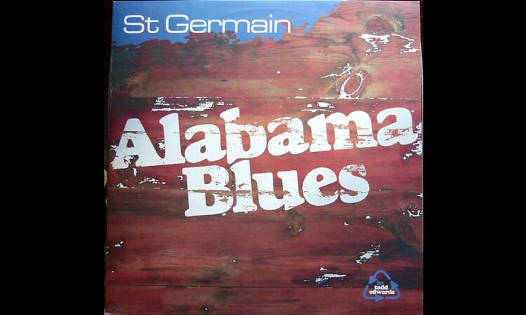 St Germain ‎– Alabama Blues (Todd Edwards Vocal Mix)