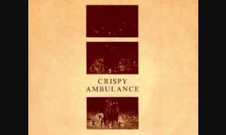 Crispy Ambulance-Deaf