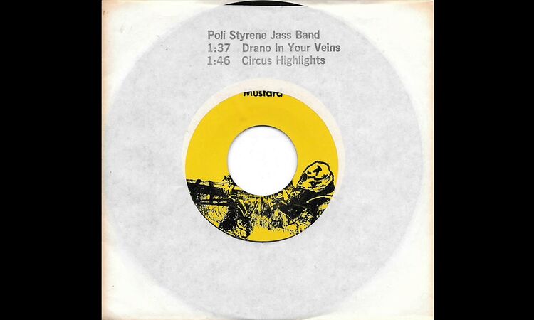 Poli Styrene Jass Band - Drano In Your Veins