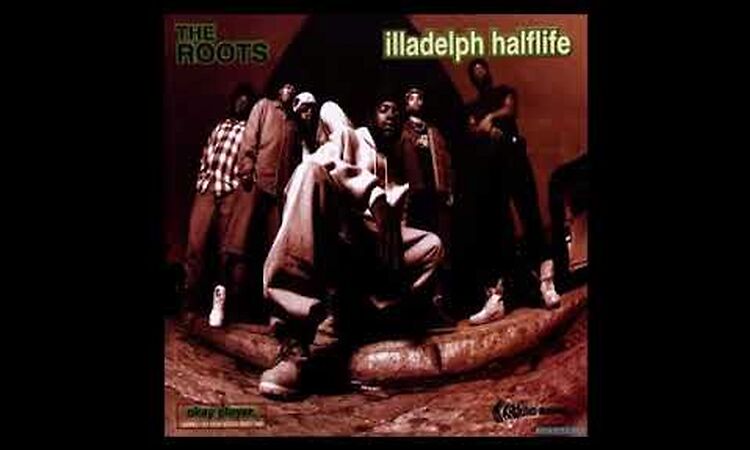 The Roots  – Illadelph Halflife Full Album 1996