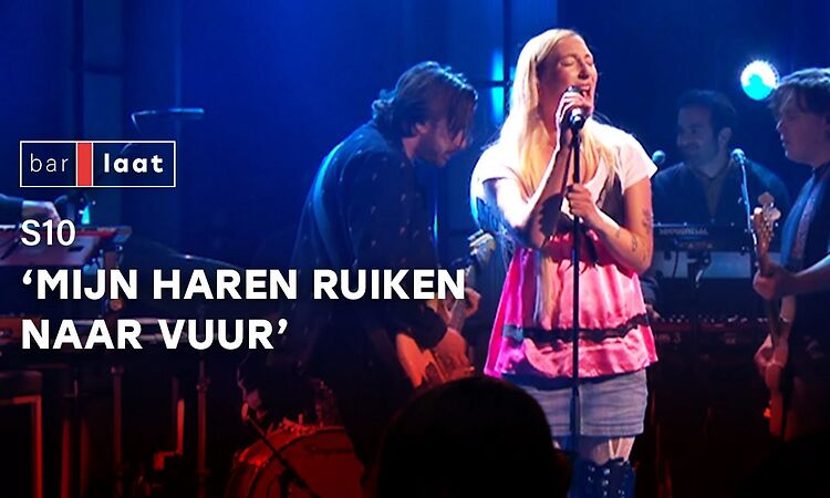 ‘Mijn Haren Ruiken Naar Vuur’ | S10 | Bar Laat