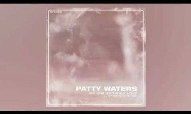 Patty Waters - My One and Only Love (Unreleased 7" Single, 1974)